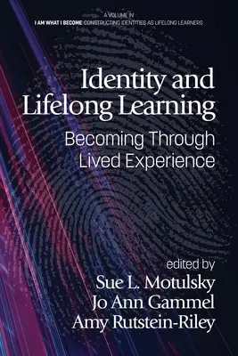 Identidad y aprendizaje permanente: Llegar a ser a través de la experiencia vivida - Identity and Lifelong Learning: Becoming Through Lived Experience