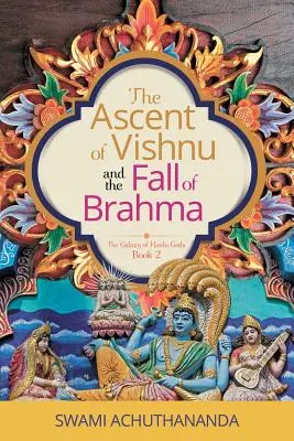 La ascensión de Visnú y la caída de Brahma - The Ascent of Vishnu and the Fall of Brahma