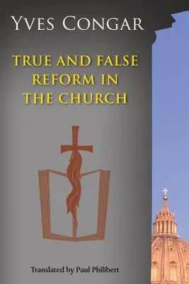 Verdadera y falsa reforma en la Iglesia - True and False Reform in the Church