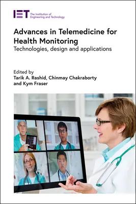 Avances en telemedicina para la vigilancia de la salud: Tecnologías, diseño y aplicaciones - Advances in Telemedicine for Health Monitoring: Technologies, Design and Applications