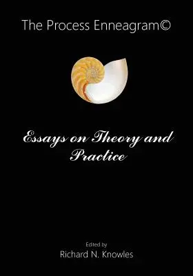 El Eneagrama Procesual(c): Ensayos sobre teoría y práctica - The Process Enneagram(c): Essays on Theory and Practice