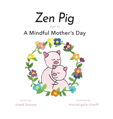 Cerdo Zen: Un Día de la Madre Consciente - Zen Pig: A Mindful Mother's Day