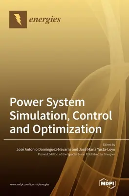 Simulación, control y optimización de sistemas de energía - Power System Simulation, Control and Optimization