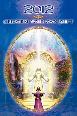 2012: Creando tu propio cambio - 2012: Creatingyour Own Shift