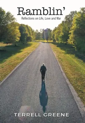 Ramblin': Reflexiones sobre la vida, el amor y la guerra - Ramblin': Reflections on Life, Love and War