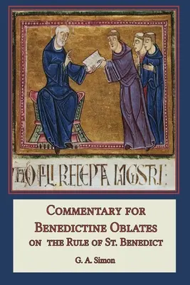 Comentario para oblatos benedictinos: Sobre la Regla de San Benito - Commentary for Benedictine Oblates: On the Rule of St. Benedict