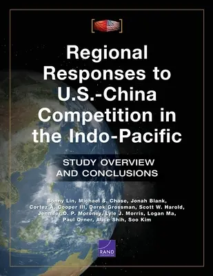 Respuestas regionales a la competencia entre Estados Unidos y China en el Indo-Pacífico: visión general del estudio y conclusiones - Regional Responses to U.S.-China Competition in the Indo-Pacific: Study Overview and Conclusions