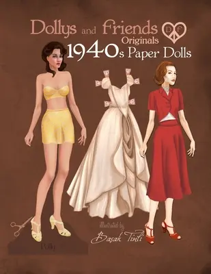 Dollys and Friends Originals 1940s Muñecas de Papel: Colección de muñecas de papel de moda vintage de los años 40 - Dollys and Friends Originals 1940s Paper Dolls: Forties Vintage Fashion Dress Up Paper Doll Collection