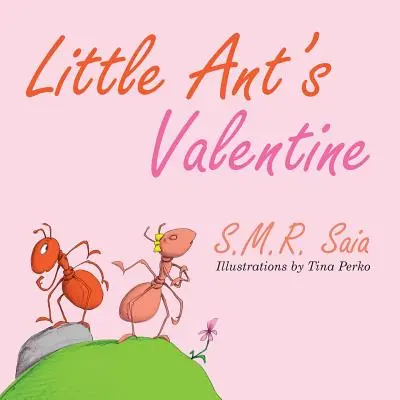 El San Valentín de Hormiguita: Hasta los más salvajes pueden ser domados por el amor - Little Ant's Valentine: Even the Wildest Can Be Tamed By Love