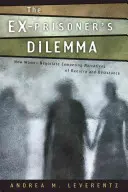 El dilema del ex recluso: cómo negocian las mujeres las narrativas contrapuestas de la reinserción y el desistimiento - The Ex-Prisoner's Dilemma: How Women Negotiate Competing Narratives of Reentry and Desistance