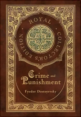 Crimen y castigo (Edición real para coleccionistas) (Tapa dura plastificada con sobrecubierta) - Crime and Punishment (Royal Collector's Edition) (Case Laminate Hardcover with Jacket)