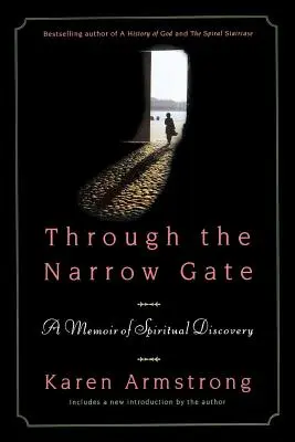 A Través de la Puerta Estrecha: Una Memoria de Descubrimiento Espiritual - Through the Narrow Gate: A Memoir of Spiritual Discovery