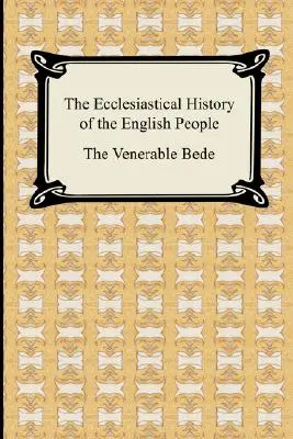 La Historia Eclesiástica del Pueblo Inglés - The Ecclesiastical History of the English People