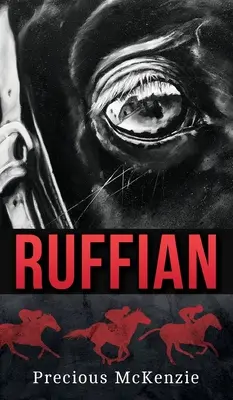 Rufián: La mejor potra pura sangre - Ruffian: The Greatest Thoroughbred Filly