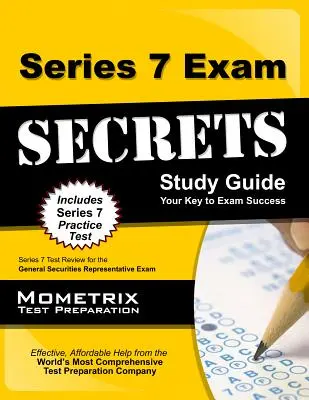 Guía de estudio secreta del examen de la Serie 7: Series 7 Test Review for the General Securities Representative Exam (en inglés) - Series 7 Exam Secrets Study Guide: Series 7 Test Review for the General Securities Representative Exam