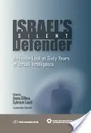 El defensor silencioso de Israel: Una mirada al interior de sesenta años de inteligencia israelí - Israel's Silent Defender: An Inside Look at Sixty Years of Israeli Intelligence