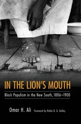 En la boca del león: El populismo negro en el Nuevo Sur, 1886-1900 - In the Lion's Mouth: Black Populism in the New South, 1886-1900