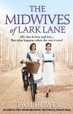 Las comadronas de Lark Lane: Una saga familiar histórica absolutamente desgarradora - The Midwives of Lark Lane: An absolutely heartbreaking historical family saga