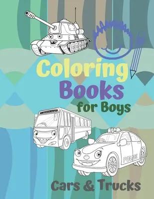 Libros para colorear para niños Coches y camiones: Coches y vehículos geniales: Cool Cars, Trucks, Bikes and Vehicles Coloring Book For Boys Aged 6-12 (Libro para colorear de coches, camiones, motos y vehículos geniales para niños de 6 a 12 años) - Coloring Books for Boys Cars & Trucks: Awesome Cool Cars And Vehicles: Cool Cars, Trucks, Bikes and Vehicles Coloring Book For Boys Aged 6-12