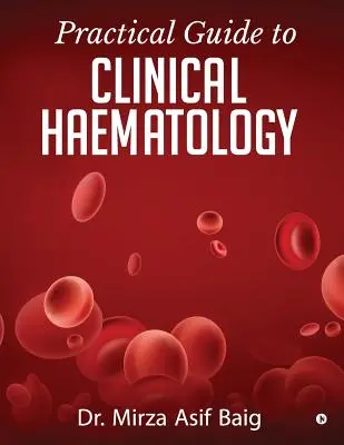 Guía práctica de hematología clínica - Practical Guide to Clinical Haematology