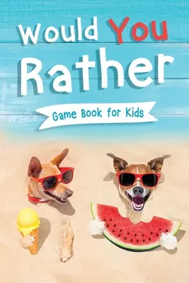 Libro de Preferirías para Niños: Libro de juegos para niños con más de 200 divertidas preguntas tontas que te harán reír. Incluye divertidas trivias extra: Escenarios divertidos - Would You Rather Book for Kids: Gamebook for Kids with 200+ Hilarious Silly Questions to Make You Laugh! Including Funny Bonus Trivias: Fun Scenarios