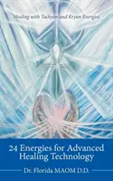 24 Energías para la Curación Cuántica Avanzada: Sanación con Energías de Taquiones y Criones - 24 Energies for Advanced Quantum Healing: Healing with Tachyon and Kryon Energies