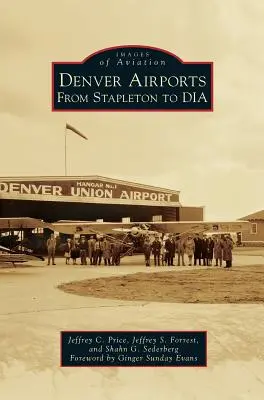 Aeropuertos de Denver: De Stapleton a Dia - Denver Airports: From Stapleton to Dia