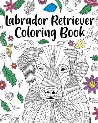 Libro para colorear de Labrador Retriever - Labrador Retriever Coloring Book