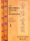 Los textos de bambú de Guodian: Estudio y traducción completa - The Bamboo Texts of Guodian: A Study and Complete Translation