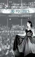 De la moda a la política: Hadassah and Jewish American Women in the Post World War II Era - From Fashion to Politics: Hadassah and Jewish American Women in the Post World War II Era
