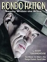 Rondo Hatton: La belleza dentro de lo bruto - Rondo Hatton: Beauty Within the Brute