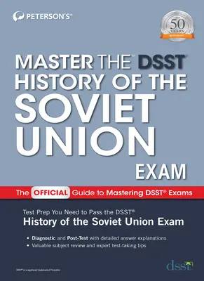 Dominar el examen Dsst de Historia de la Unión Soviética - Master the Dsst History of the Soviet Union Exam