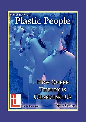 Plastic People: Cómo nos está cambiando la teoría queer - Plastic People: How Queer Theory Is Changing Us