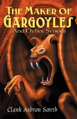 El fabricante de gárgolas y otros relatos - The Maker of Gargoyles and Other Stories