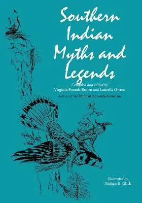 Mitos y leyendas de los indios del sur - Southern Indian Myths and Legends