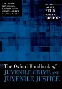 The Oxford Handbook of Juvenile Crime and Juvenile Justice (Manual Oxford de delincuencia juvenil y justicia de menores) - The Oxford Handbook of Juvenile Crime and Juvenile Justice