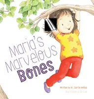 Los maravillosos huesos de María - Maria's Marvelous Bones