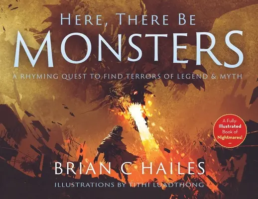 Aquí, hay monstruos: Una búsqueda rimada para encontrar los terrores de la leyenda y el mito - Here, There Be Monsters: A Rhyming Quest to Find Terrors of Legend & Myth