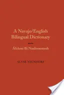 Diccionario bilingüe navajo/inglés: Alchini Bi Naaltsoostsoh - Navajo/English Bilingual Dictionary: Alchini Bi Naaltsoostsoh