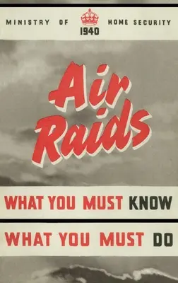 Ataques aéreos. Lo que debe saber, lo que debe hacer - Air Raids. What You Must Know, What You Must Do