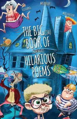 The Big(ish) Book of (somewhat) Hilarious Poems (El gran libro de poemas (algo) hilarantes) - The Big(ish) Book of (somewhat) Hilarious Poems