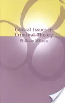 Cuestiones centrales de la teoría penal - Central Issues in Criminal Theory