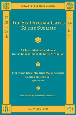 Las seis puertas del Dharma hacia lo sublime - The Six Dharma Gates to the Sublime