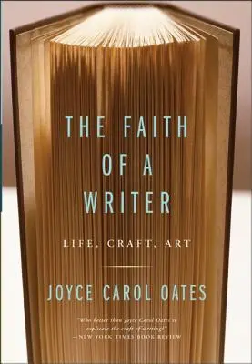 La fe de un escritor: Vida, oficio, arte - The Faith of a Writer: Life, Craft, Art