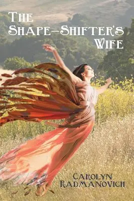 La mujer del cambiaformas - The Shape-Shifter's Wife