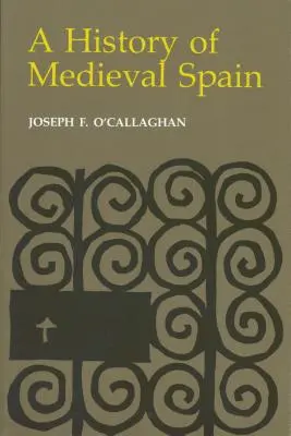 Historia de la España Medieval: Memoria y poder en la Nueva Europa (Revisada) - History of Medieval Spain: Memory and Power in the New Europe (Revised)