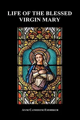 Vida de la Bienaventurada Virgen María (tapa dura) - Life of the Blessed Virgin Mary (Hardback)