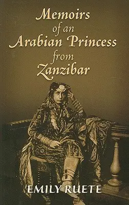 Memorias de una princesa árabe de Zanzíbar - Memoirs of an Arabian Princess from Zanzibar