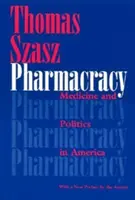 Farmacracia: Medicina y política en América - Pharmacracy: Medicine and Politics in America