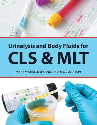 Análisis de orina y fluidos corporales para cls y mlt - Urinalysis and Body Fluids for Cls & Mlt